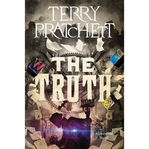 The Truth: A Discworld Novel -- Terry Pratchett